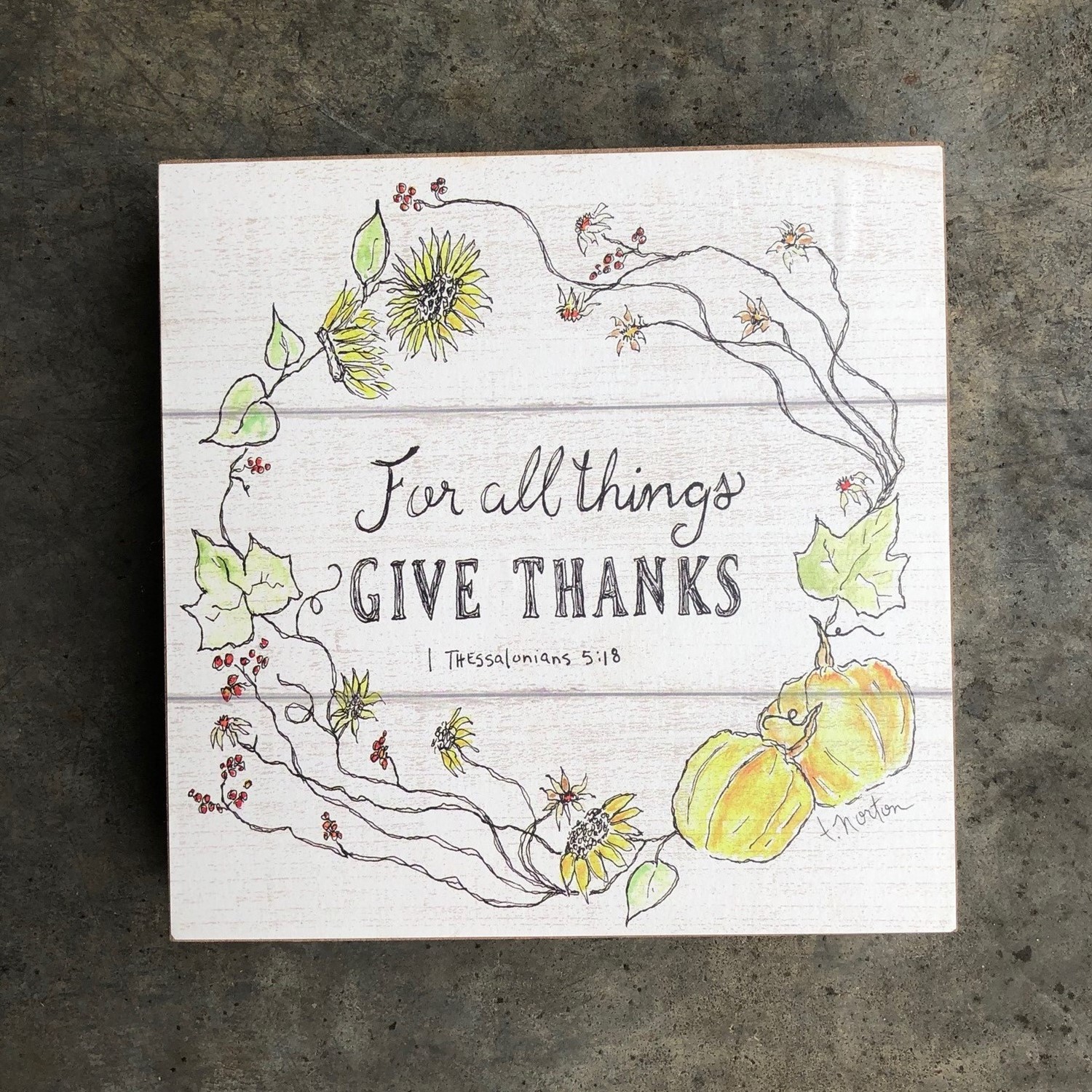 8" Give Thanks Sign ©Tawnya Norton TNF1048