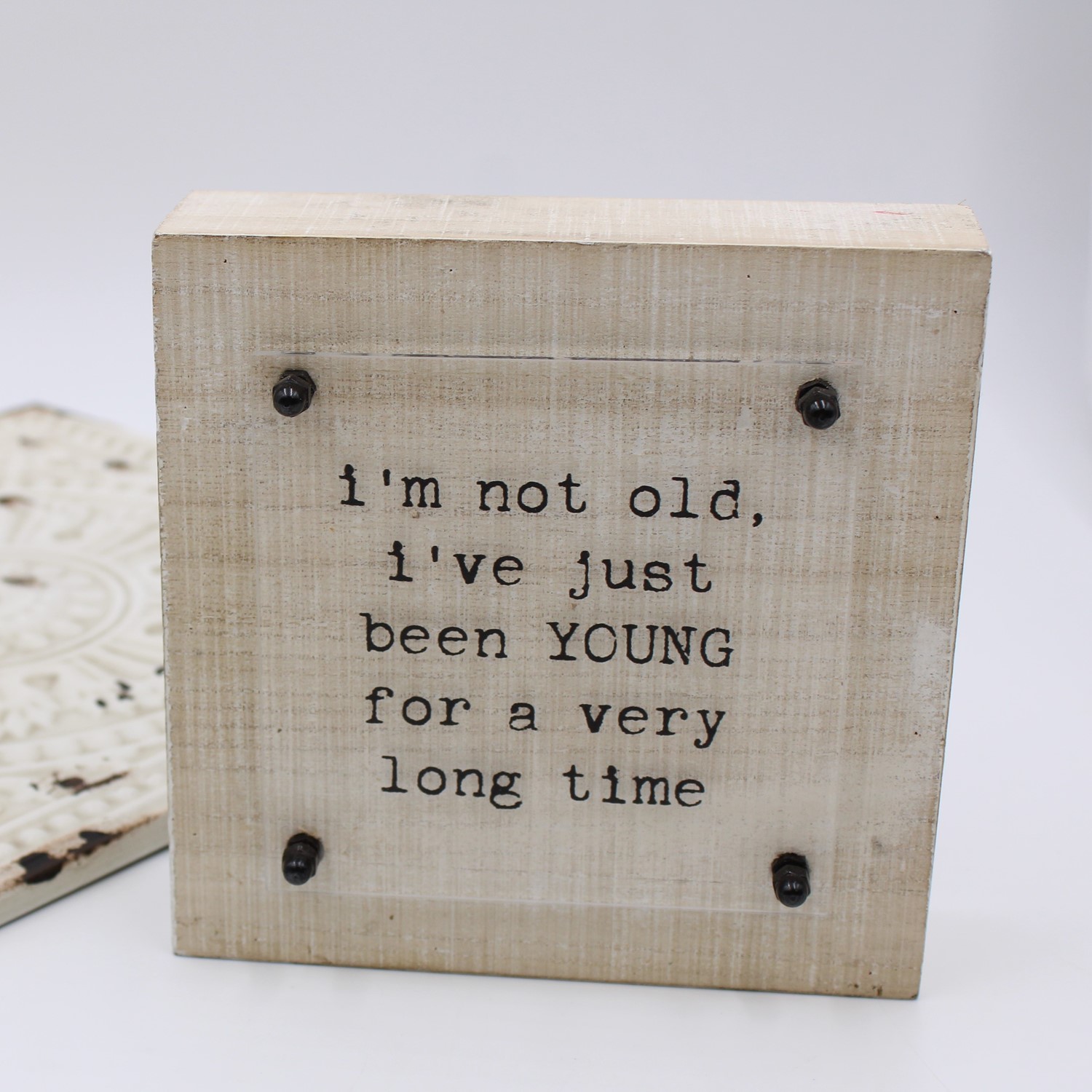 6x6x1.5" I'm Not Old Box Sign, Wood with Acrylic HD6044