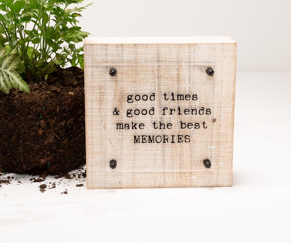6x6x1.5" Good Times Box Sign, Wood with Acrylic HD6043